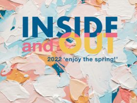 「INSIDE and OUT 2022 - enjoy the spring! - 」and wander OUTDOOR GALLERY with PAPERSKY