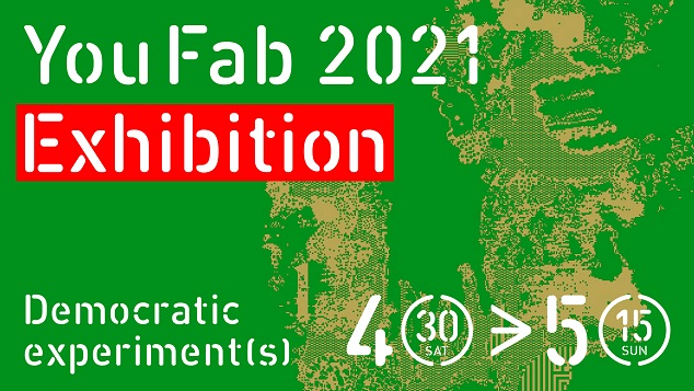 「YouFab Global Creative Awards 2021 Exhibition」FabCafe 渋谷