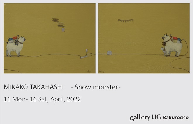 「Snow monster」gallery UG