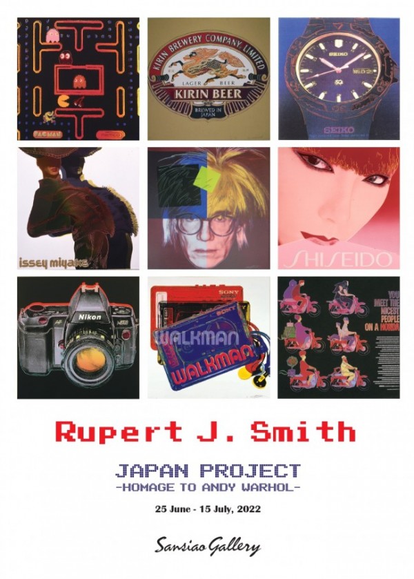 RUPERT J. SMITH 「JAPAN PROJECT - HOMAGE TO ANDY WARHOL - 」Sansiao Gallery