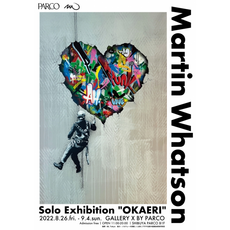 「MARTIN WHATSON SOLO EXHIBITION　“OKAERI”　」GALLERY X BY PARCO