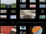 「SKY GALLERY EXHIBITION SERIES vol.5『目 [mé]』」SKY GALLERY