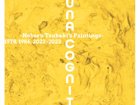 「LUNA COGNITA - Noboru Tsubaki’s Paintings - 」MtK Contemporary Art