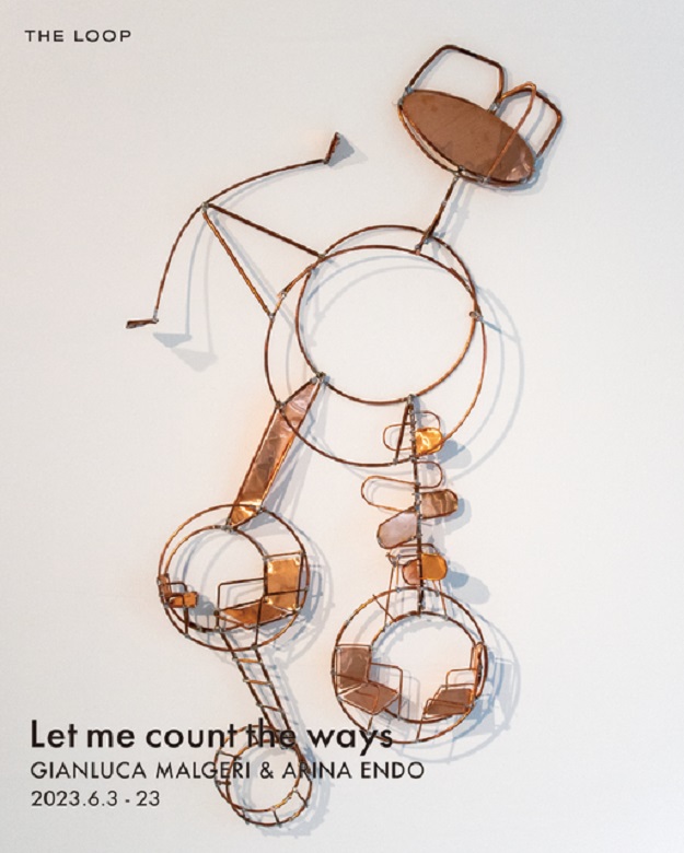 Gianluca Malgeri + Arina Endo 「Let me count the ways」THE LOOP GALLERY