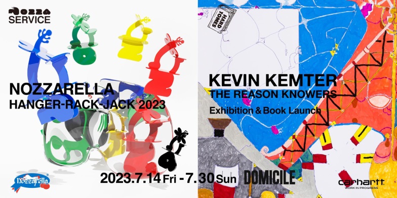 「Kevin Kemter 『THE REASON KNOWERS』 Exhibition & Book Launch NOZZARELLA 『HANGER-RACK-JACK 2023』」DOMICILE TOKYO