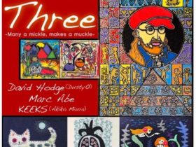 「【THREE -Many a mickle, makes a muckle-】David & Marc & Keeks３人展」BrainBrnnGALLERY