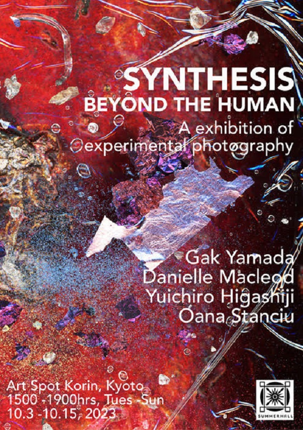 A exhibition of experimental photography「SYNTHESIS BEYOND THE HUMAN」Art Spot Korin