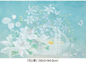 「花と夢 定家 亜由子展 － 艶やかな光につつまれて－〈日本画〉」京都高島屋