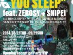 ZEROSY + snipe1 「WE PAINT YOU SLEEP」OVERGROUND