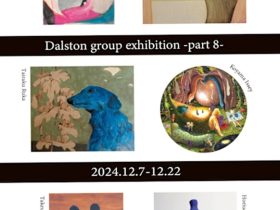 「Dalston group exhibition -part8-」Gallery Dalston