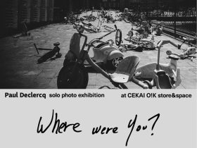ポール・デクラーク 「Where were you?」CEKAI O!K STORE&SPACE