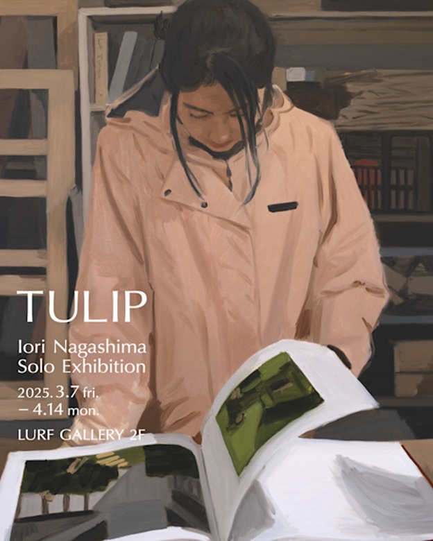 長島伊織「TULIP」LURF GALLERY / ルーフギャラリー
