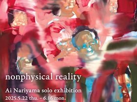 成山亜衣 「nonphysical reality」LURF GALLERY / ルーフギャラリー