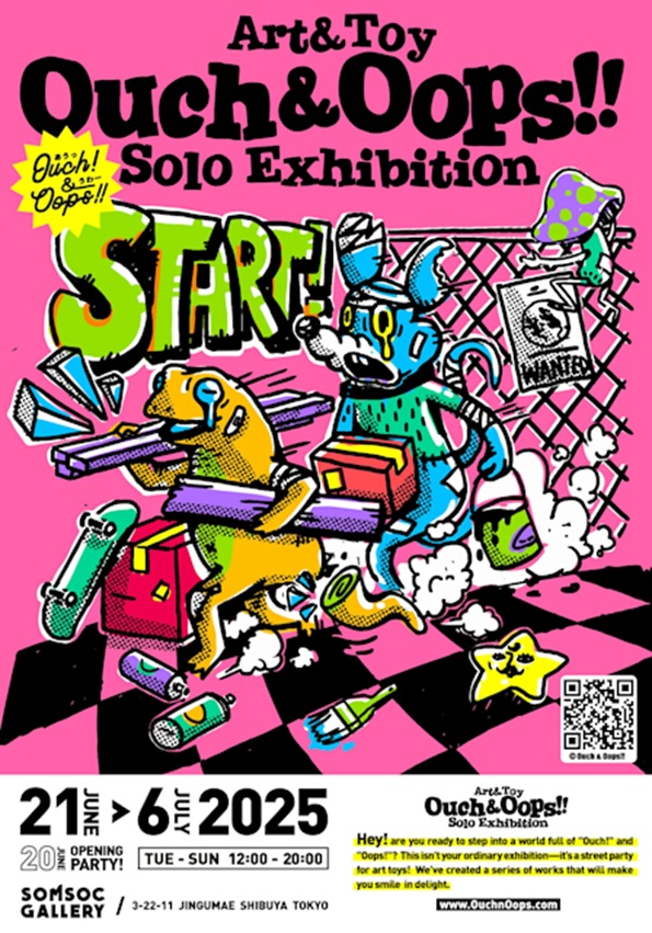「『Ouch & Oops!!』 Solo Exhibition」SOMSOC Gallery