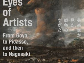 「ゴヤからピカソ、そして長崎へ　芸術家が見た戦争のすがた」長崎県美術館