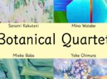 「Botanical Quartet」KATSUYA SUSUKI GALLERY