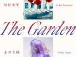 井天陽 + 川谷光平 「The Garden」parcel