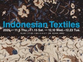 「女子美染織コレクション展Part13 インドネシアの染織品 群島の布をめぐる」女子美術大学 女子美アートミュージアム