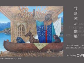 「竹富栄治 展」Art Gallery OWL（アートギャラリーアウル）