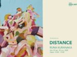 RUNA KURANAKA「DISTANCE」Galerie GEEK/ART