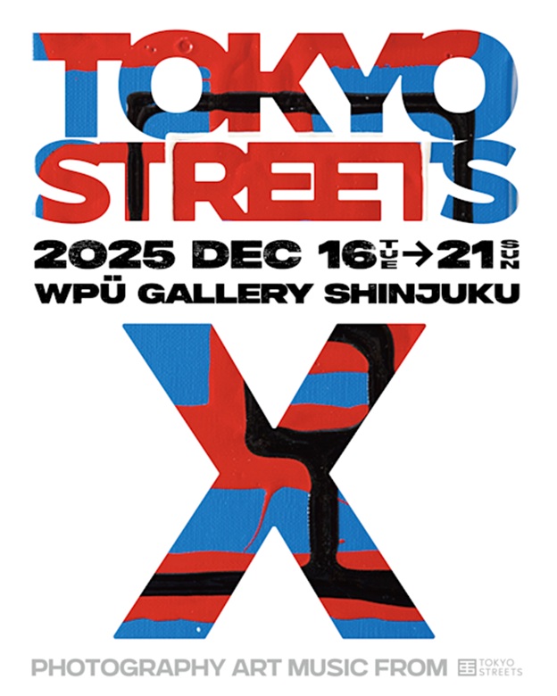 「TOKYO STREETS X - December」WPÜ GALLERY SHINJUKU