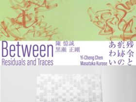 「陳憶誠 + 黒瀬正剛 『残余と痕跡のあわい』」gallery Unfold
